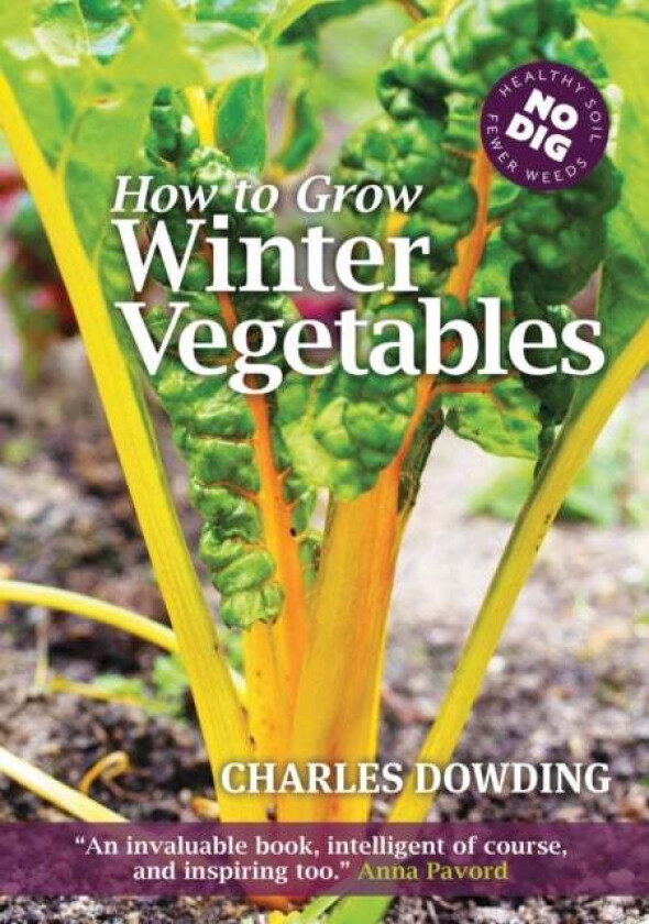 How to Grow Winter Vegetables av Charles Dowding