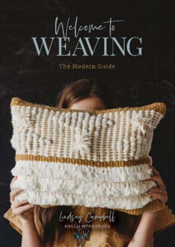 Welcome to Weaving av Lindsey Campbell