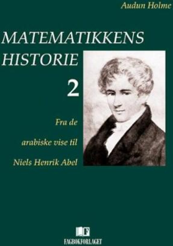 Matematikkens historie 2 av Audun Holme