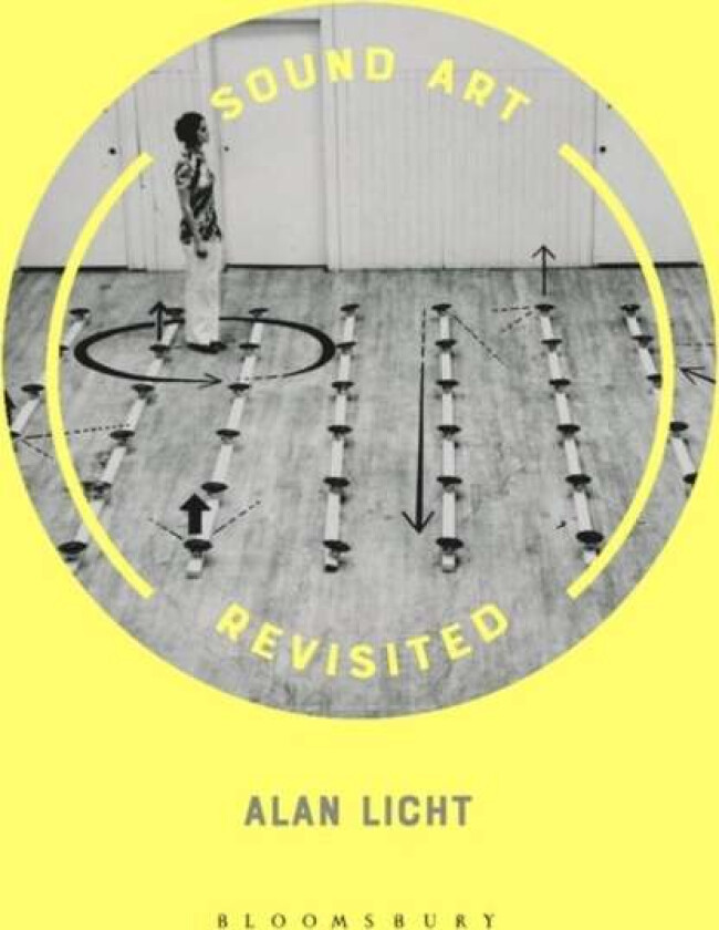 Sound Art Revisited av Professor Alan (Bard College USA) Licht