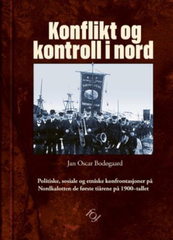 Konflikt og kontroll i nord av Jan Oscar Bodøgaard