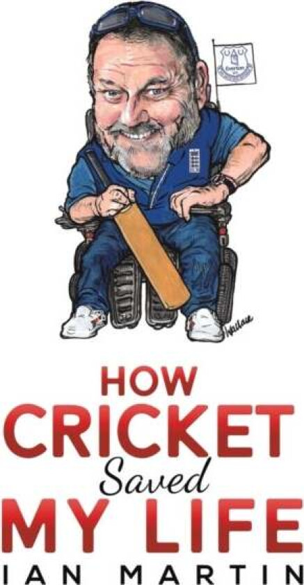 How Cricket Saved My Life av Ian Martin
