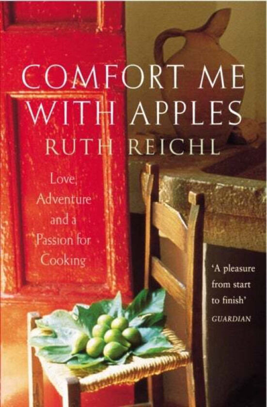 Comfort Me With Apples av Ruth Reichl