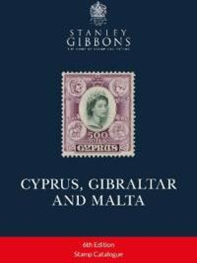 CYPRUS, GIBRALTAR AND MALTA av Stanley Gibbons