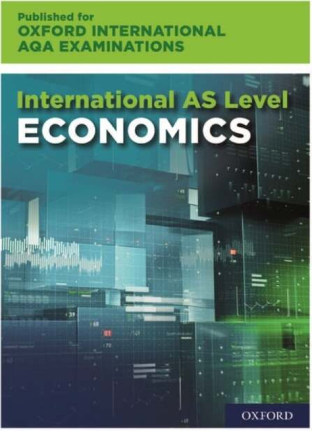 Oxford International AQA Examinations: International AS-level Economics for Oxford International AQA av Stuart Luker, Wendy Davis