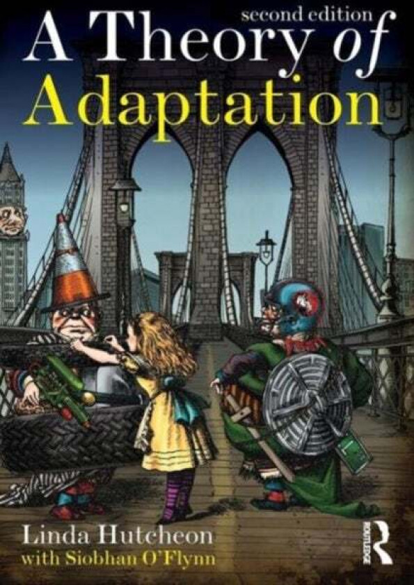 A Theory of Adaptation av Linda Hutcheon