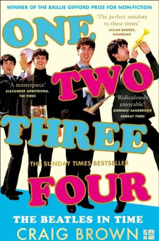 One Two Three Four: The Beatles in Time av Craig Brown