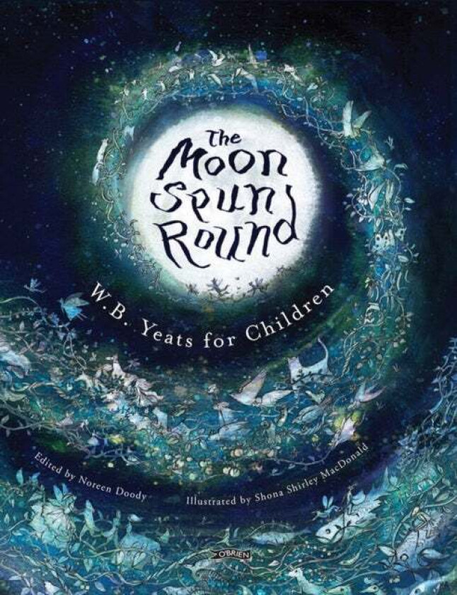 The Moon Spun Round av W. B. Yeats