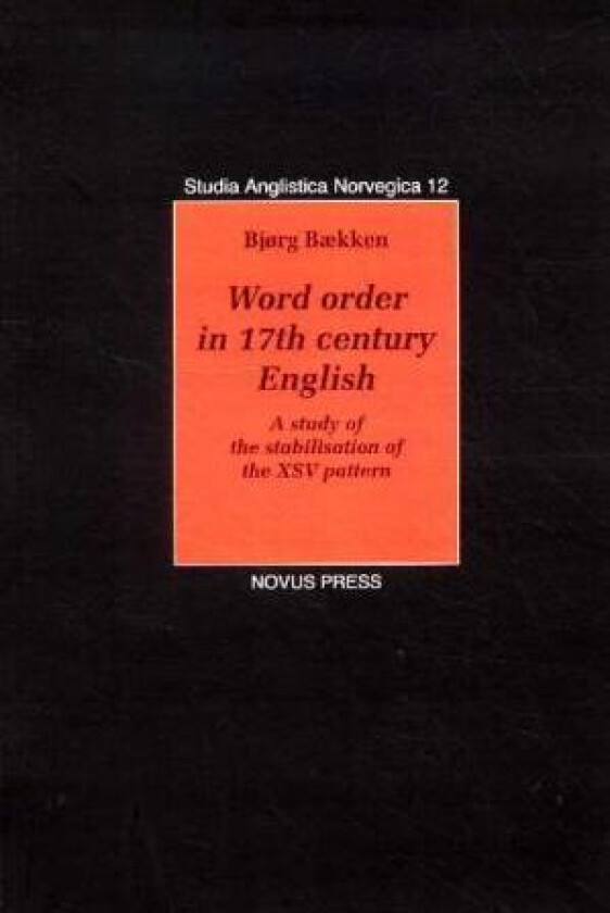 Word order in 17th century English av Bjørg Bækken