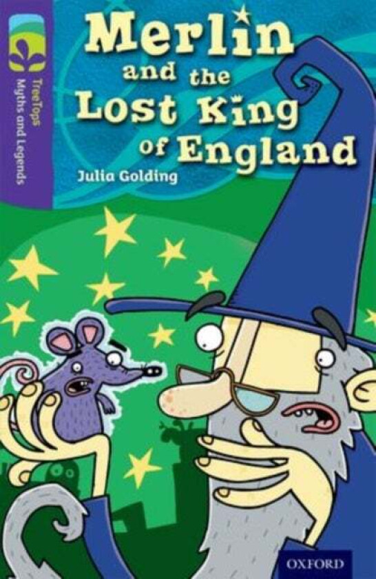 Oxford Reading Tree TreeTops Myths and Legends: Level 11: Merlin And The Lost King Of England av Julia Golding