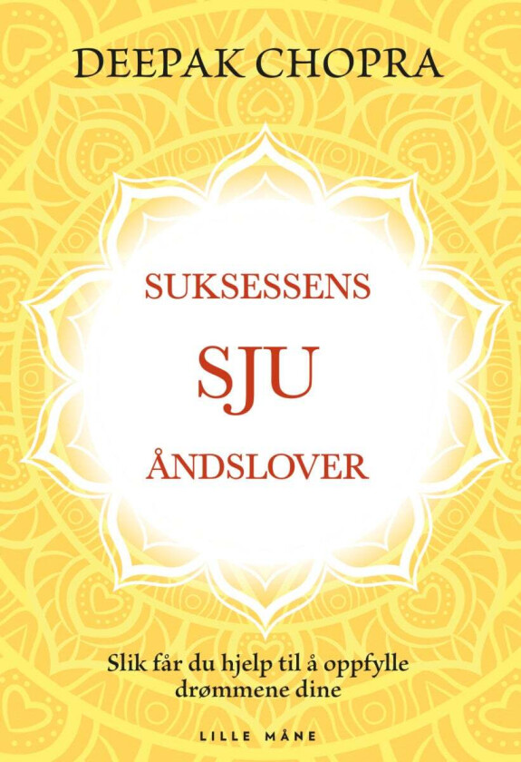 Suksessens sju åndslover av Deepak Chopra