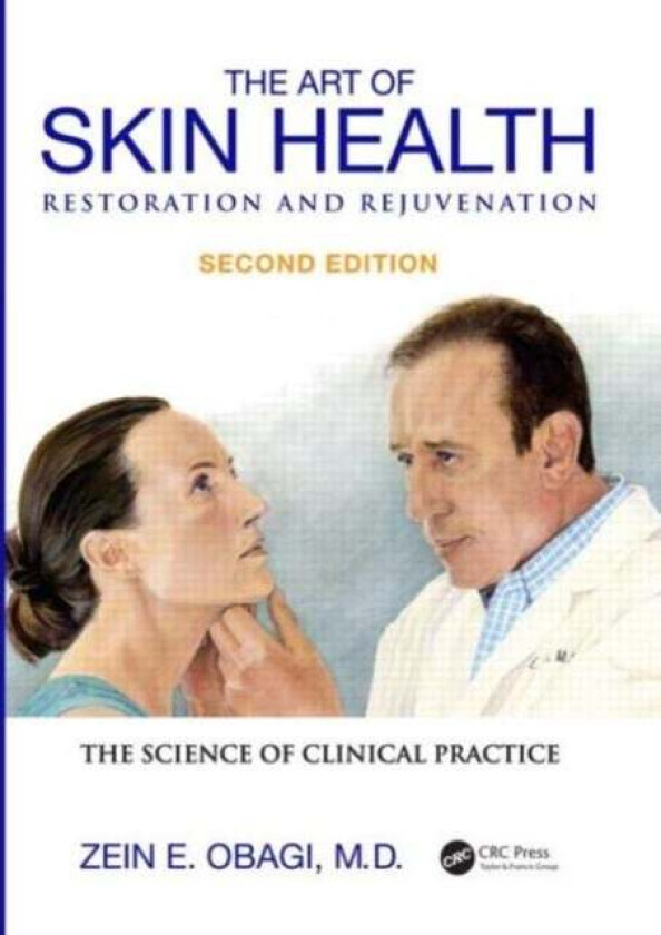 The Art of Skin Health Restoration and Rejuvenation av Zein E. Obagi