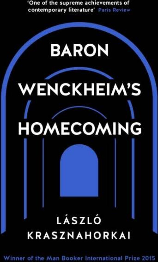 Baron Wenckheim's Homecoming av László Krasznahorkai