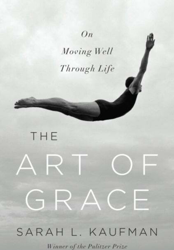 The Art of Grace av Sarah L. Kaufman