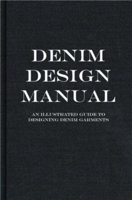 The Denim Manual av Fashionary