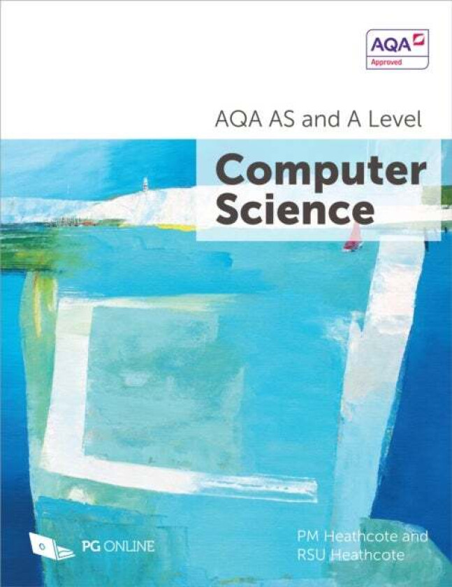 AQA AS and A Level Computer Science av PM Heathcote, RSU Heathcote