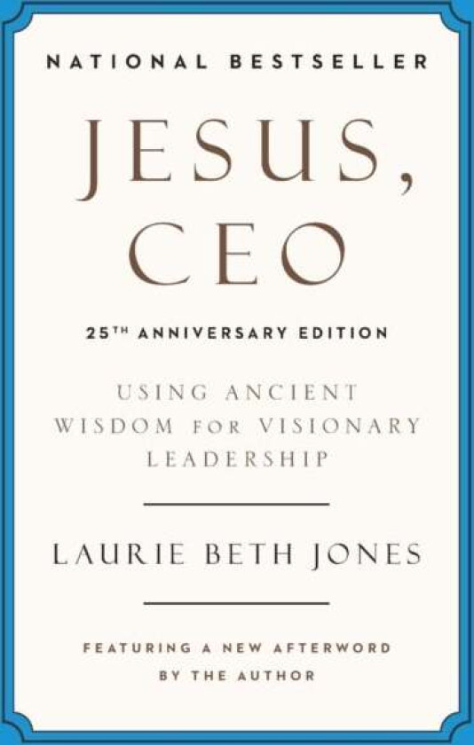 Jesus, CEO (25th Anniversary) av Laurie Beth Jones