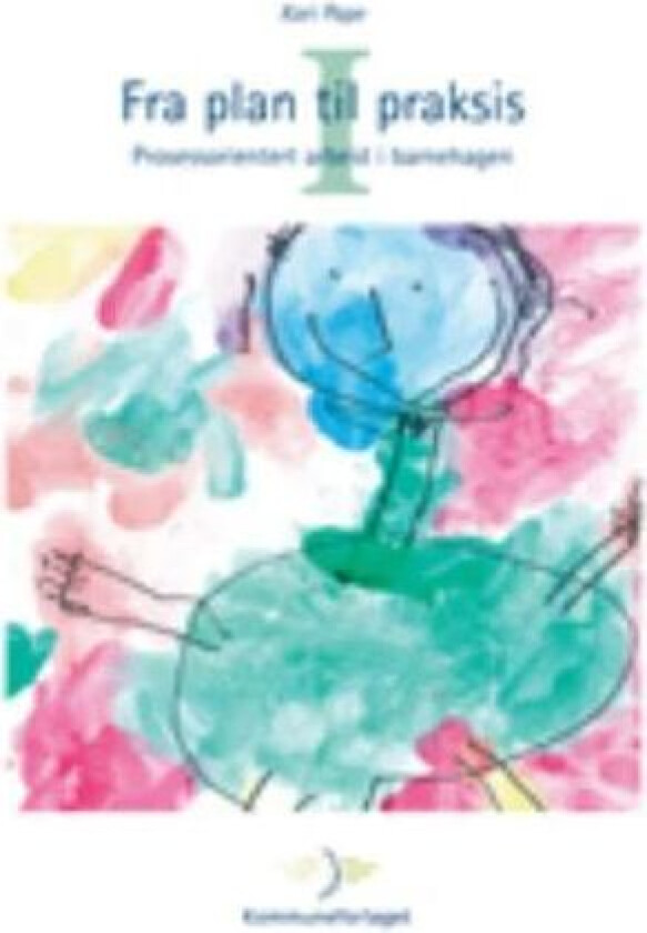 Fra plan til praksis I av Kari Pape