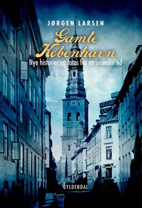 Gamle København av Jørgen Larsen