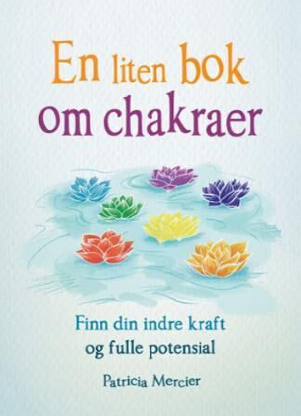 En liten bok om chakraer av Patricia Mercier