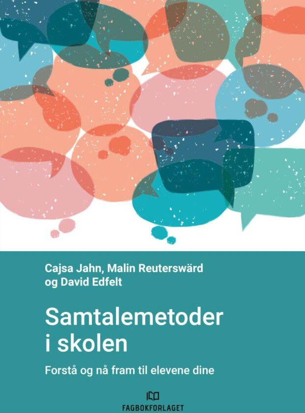 Samtalemetoder i skolen av David Edfelt, Cajsa Jahn, Malin Reuterswärd
