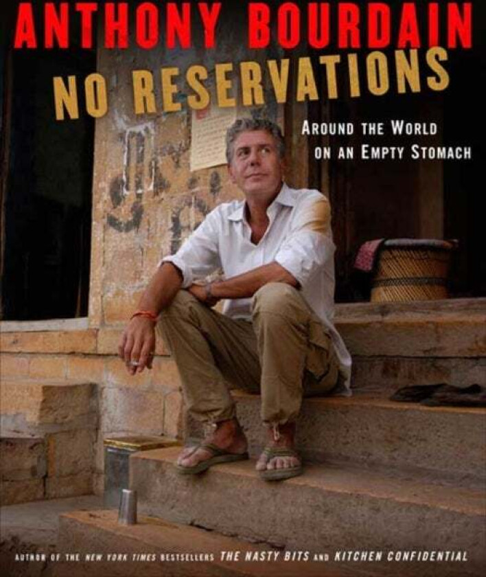 No Reservations av Anthony Bourdain