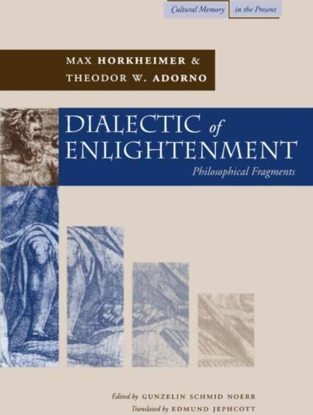 Dialectic of Enlightenment av Max Horkheimer, Theodor W. Adorno