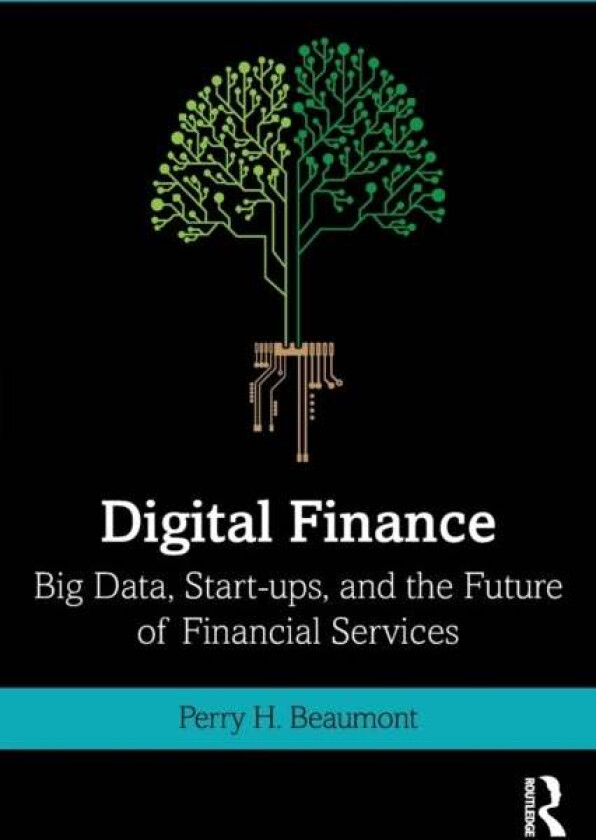 Digital Finance av Perry (Columbia University USA) Beaumont