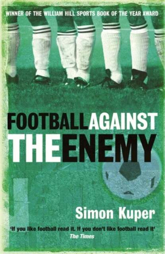 Football Against The Enemy av Simon Kuper