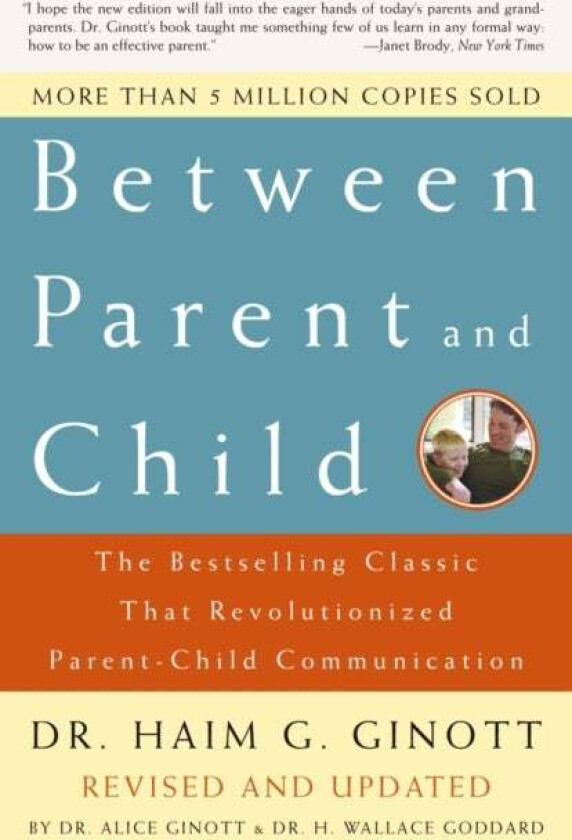 Between Parent and Child: Revised and Updated av Dr. Haim G. Ginott