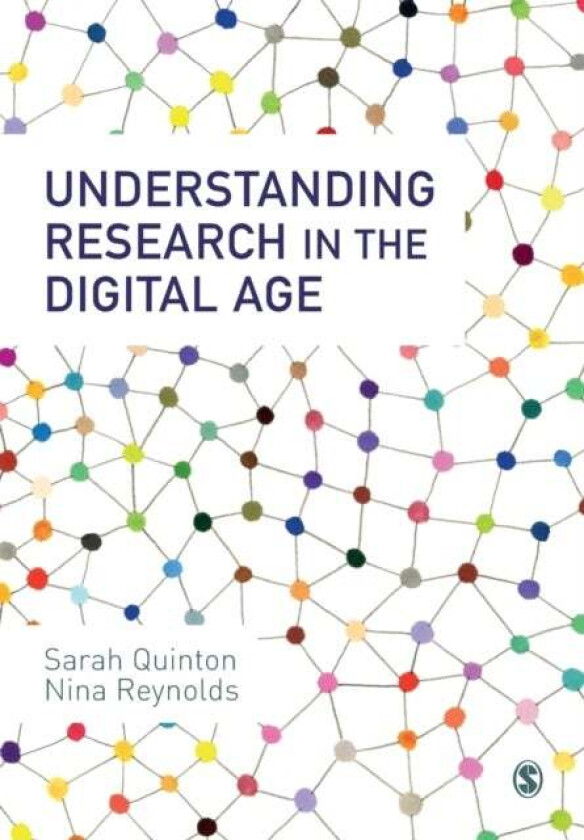 Understanding Research in the Digital Age av Sarah Quinton, Nina Reynolds