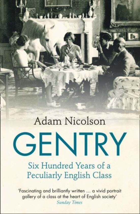 Gentry av Adam Nicolson