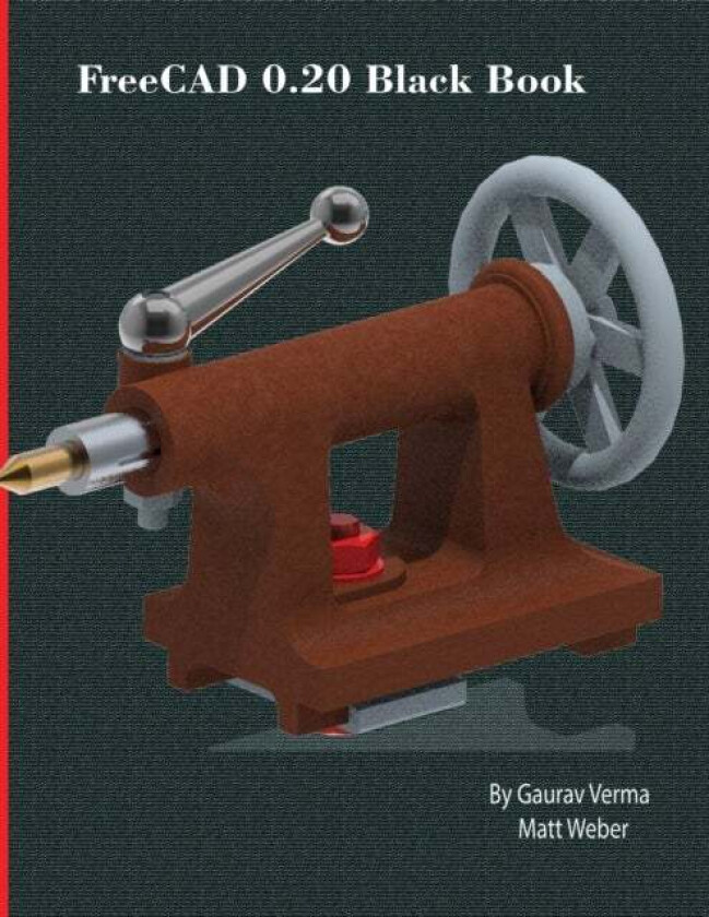 FreeCAD 0.20 Black Book av Gaurav Verma, Matt Weber