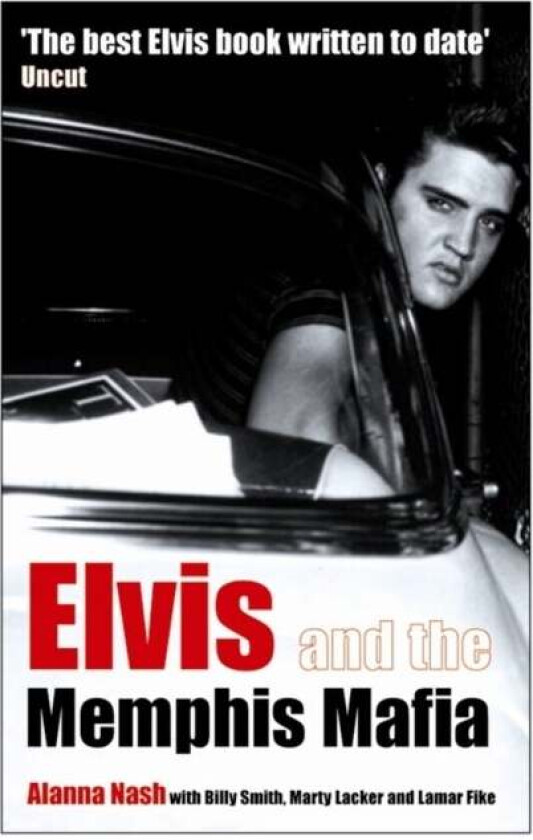 Elvis and the Memphis Mafia av Alanna Nash