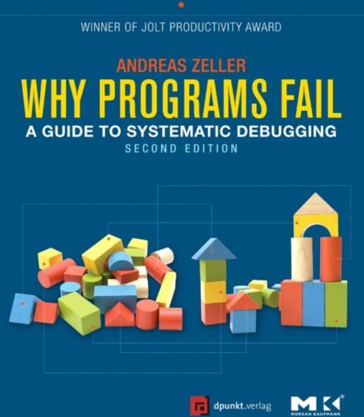 Why Programs Fail av Andreas (Saarland University Saarbruecken Germany) Zeller