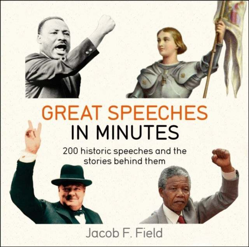 Great Speeches in Minutes av Jacob F. Field