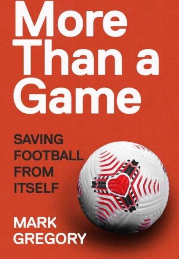 More Than a Game av Mark Gregory