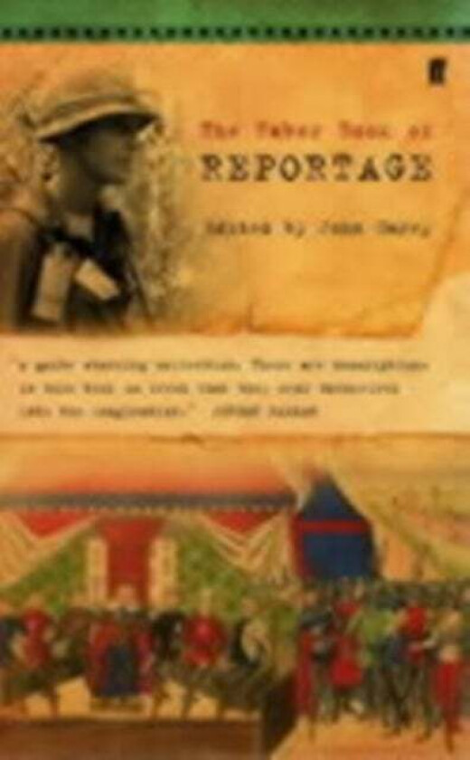 The Faber Book of Reportage av Professor John Carey