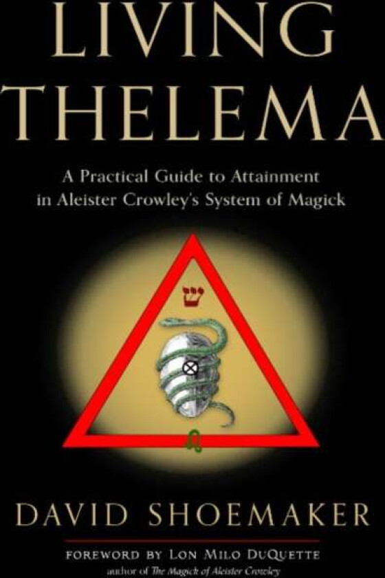 Living Thelema av David (David Shoemaker) Shoemaker
