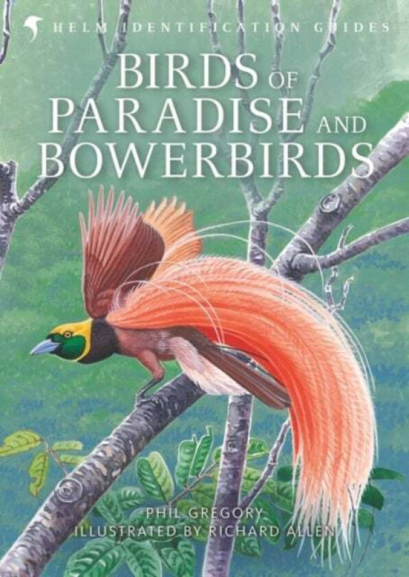 Birds of Paradise and Bowerbirds av Phil Gregory