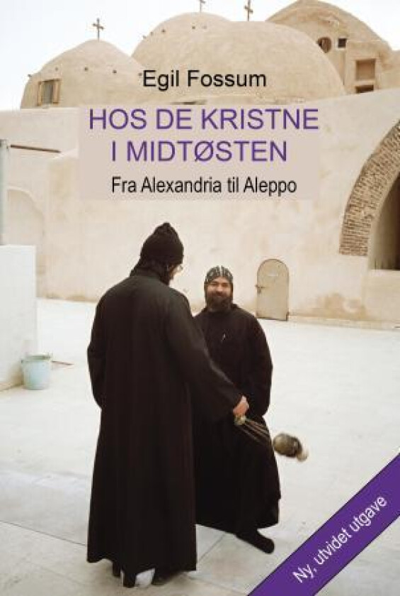 Hos de kristne i Midtøsten av Egil Fossum