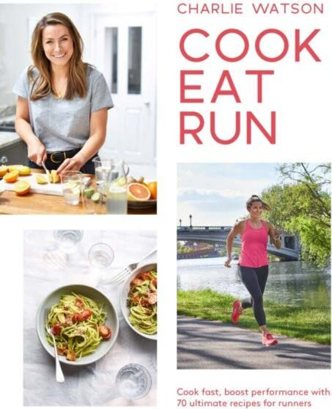 Cook, Eat, Run av Charlie Watson