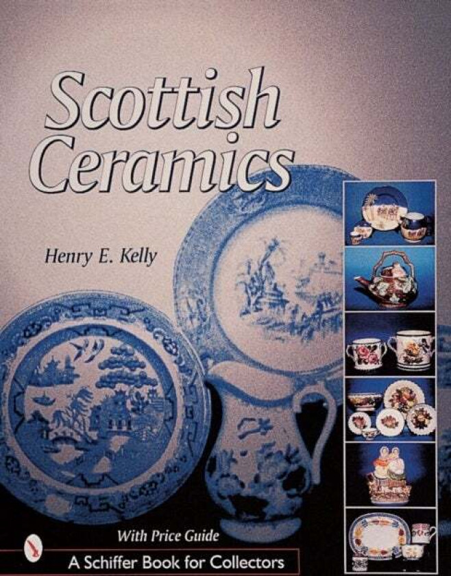 Scottish Ceramics av Henry E. Kelly