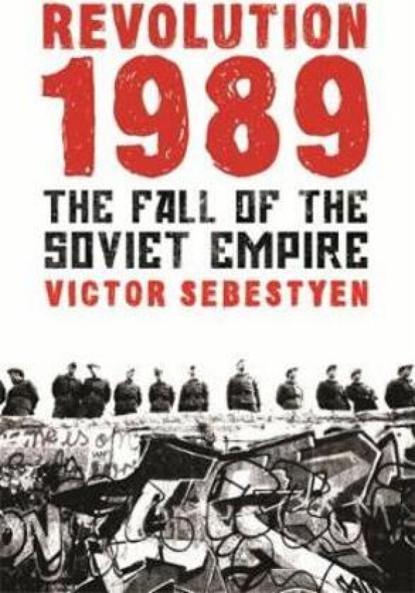 Revolution 1989 av Victor Sebestyen