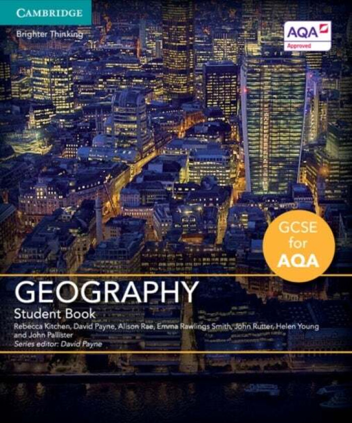 GCSE Geography for AQA Student Book av Rebecca Kitchen, David Payne, Alison Rae, Emma Rawlings Smith, John Rutter, Helen Young, John Pallister