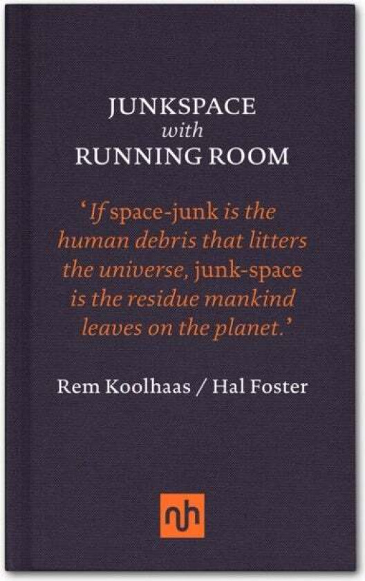 Junkspace with Running Room av Rem Koolhaas, Hal Foster