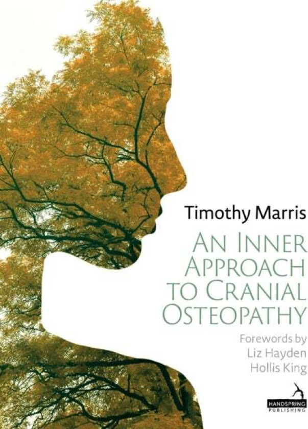 An Inner Approach to Cranial Osteopathy av Timothy Marris