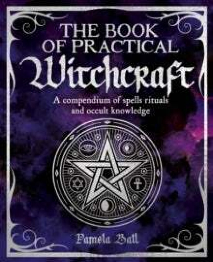 The Book of Practical Witchcraft av Pamela Ball