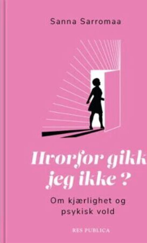 Hvorfor gikk jeg ikke? av Sanna Sarromaa