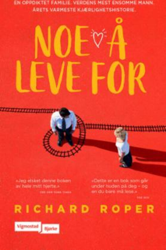 Noe å leve for av Richard Roper